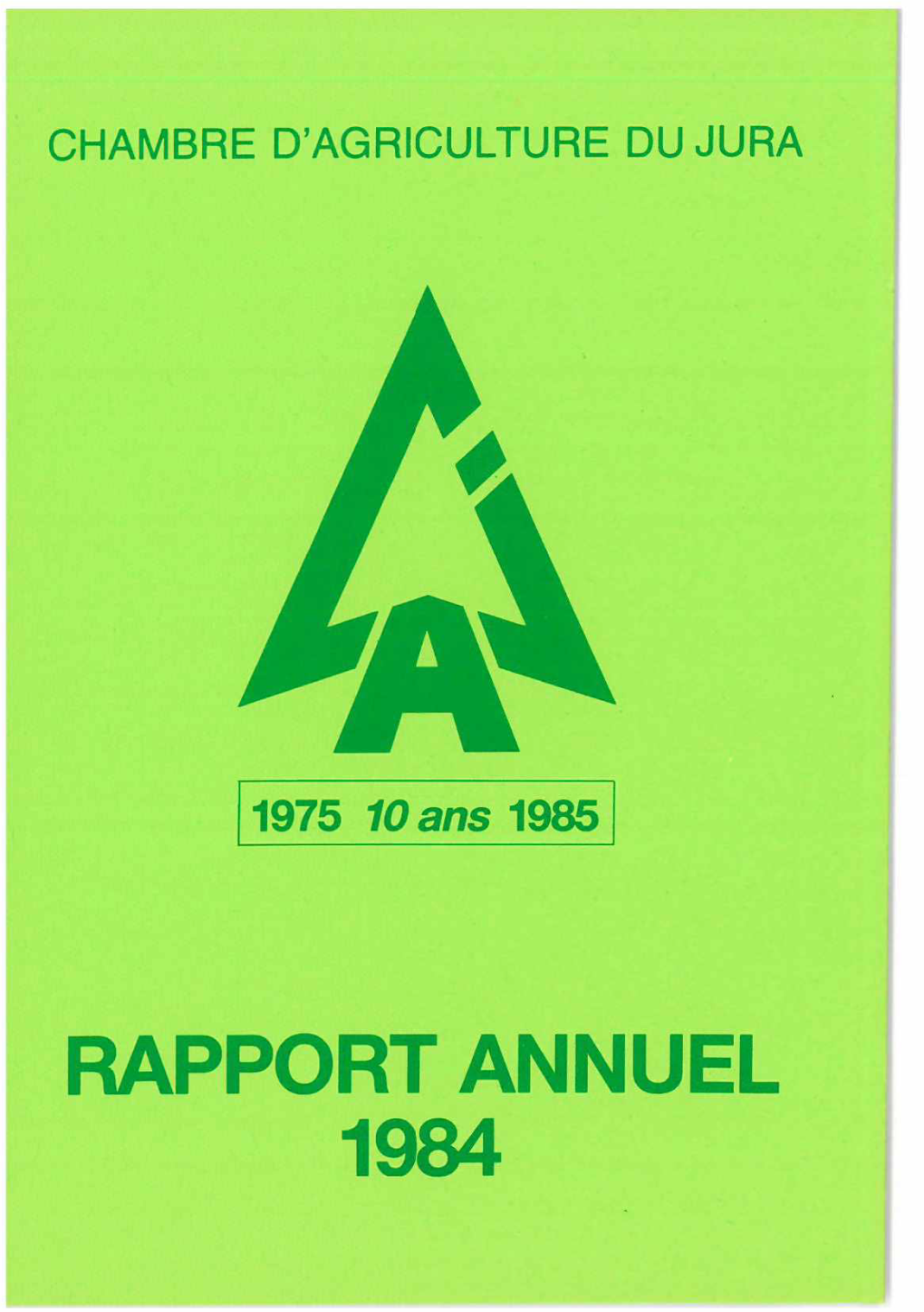 Rapport Annuel 1984 Organes De La Chambre D'agriculture Du Jura