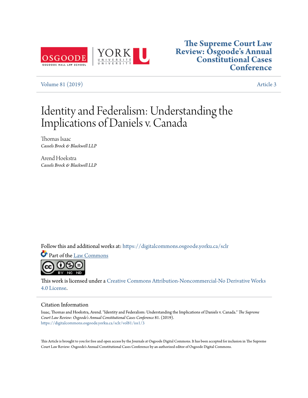 Understanding the Implications of Daniels V. Canada Thomas Isaac Cassels Brock & Blackwell LLP