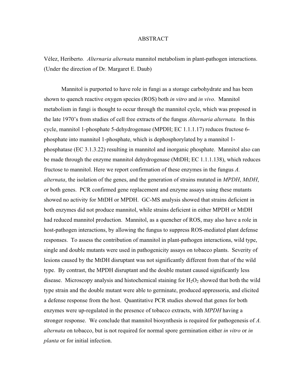 ABSTRACT Vélez, Heriberto. Alternaria Alternata Mannitol