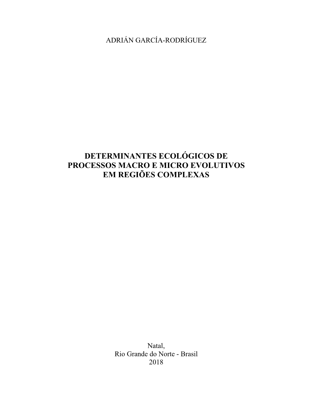 Determinantes Ecológicos De Processos Macro E Micro Evolutivos Em Regiões Complexas