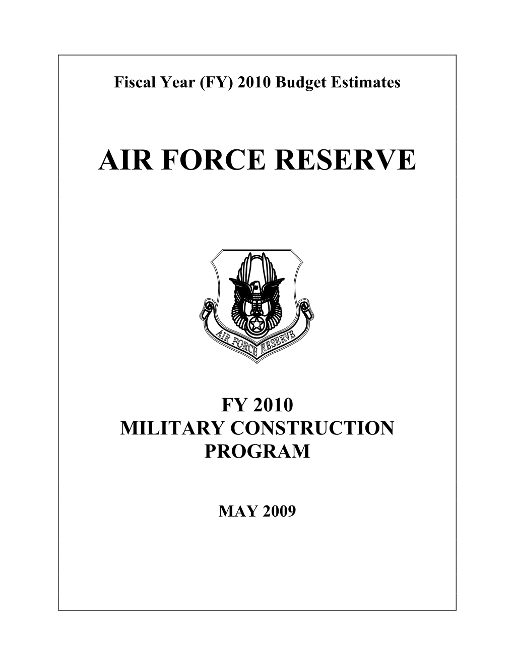 Air Force Reserve Military Construction Program Justification of Estimates for Fiscal Year 2010