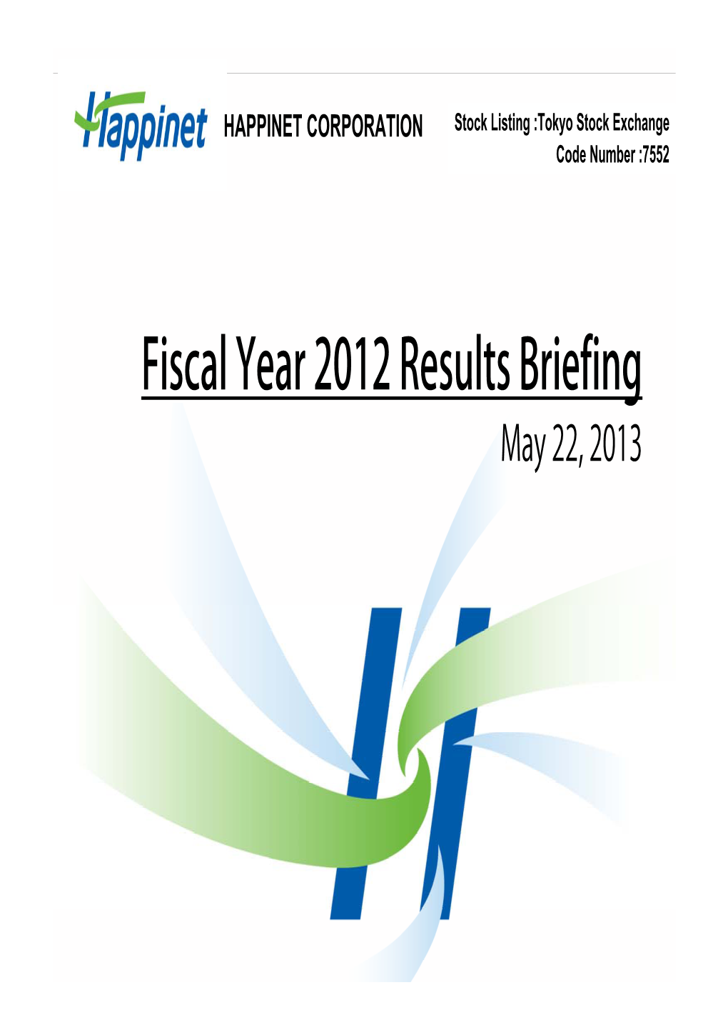 Fiscal Year 2012 Results Briefing May 22, 2013 Tabletable目次目次 Ofof Contentscontents