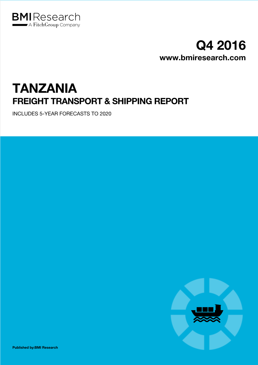 BMI-Tanzania-Freight-Transport-And-Shipping-Report-Q4-2016.Pdf