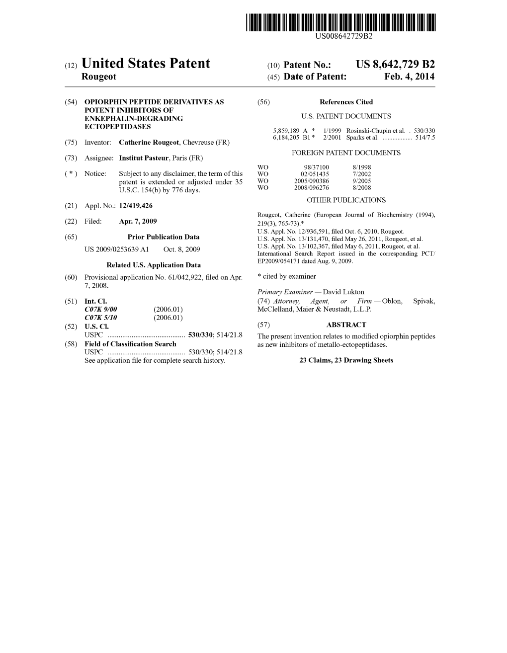 (12) United States Patent (10) Patent No.: US 8,642,729 B2 Rougeot (45) Date of Patent: Feb
