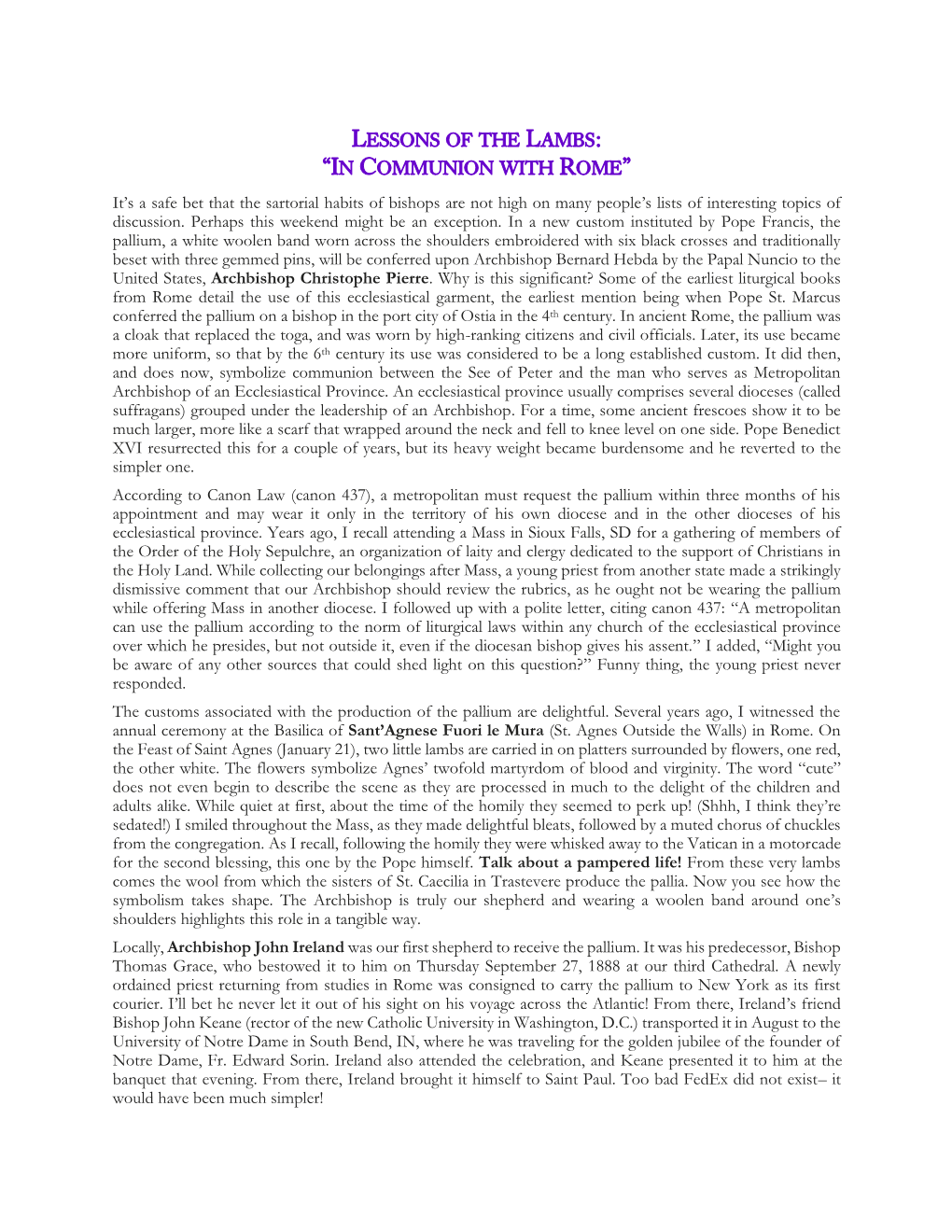 IN COMMUNION with ROME” It’S a Safe Bet That the Sartorial Habits of Bishops Are Not High on Many People’S Lists of Interesting Topics of Discussion