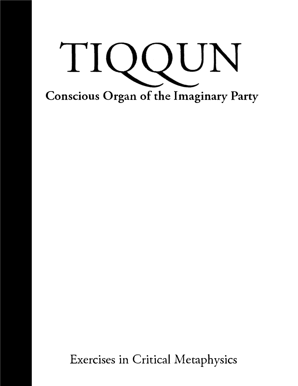 Conscious Organ of the Imaginary Party Exercises in Critical