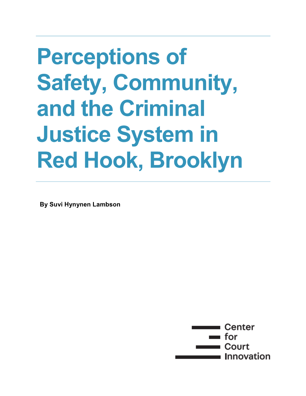 Perceptions of Safety, Community, and the Criminal Justice System in Red Hook, Brooklyn