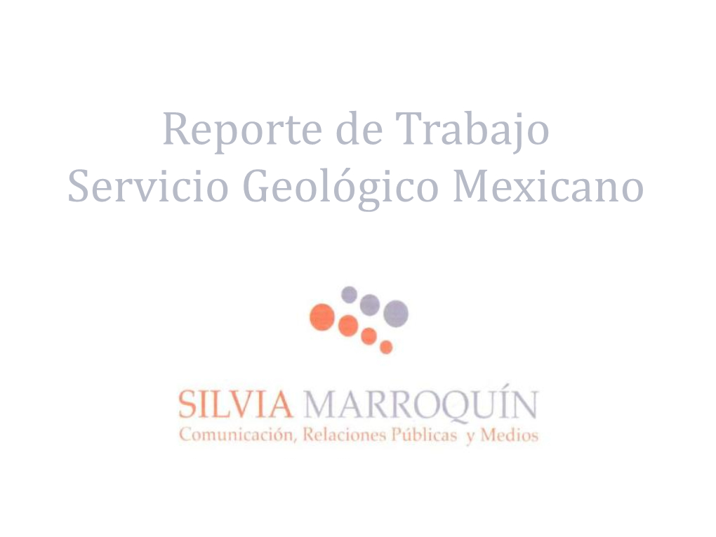 Reporte De Trabajo Servicio Geológico Mexicano Propuesta: Revistas Análisis De Medios: Revistas