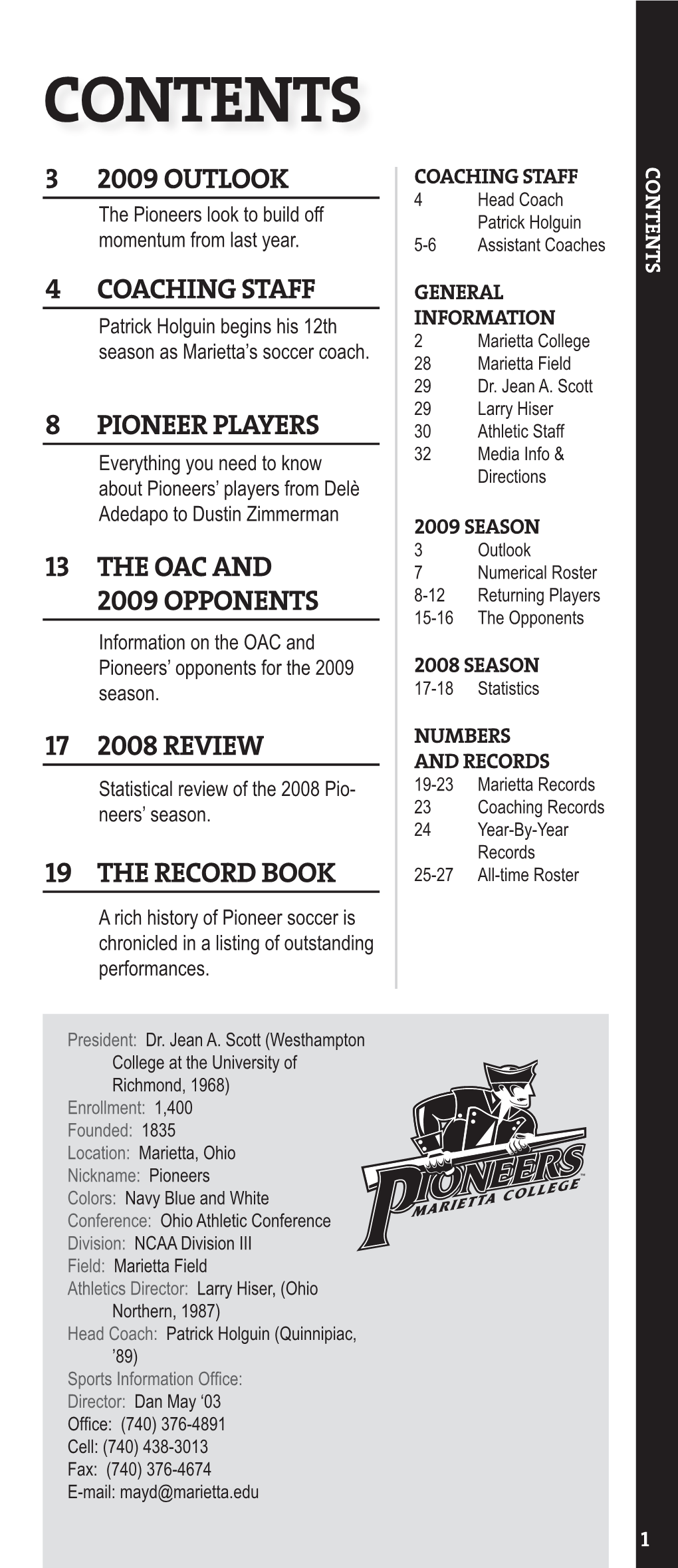 Contents Contents 3 2009 Outlook Coaching Staff 4 Head Coach the Pioneers Look to Build Off Patrick Holguin Momentum from Last Year