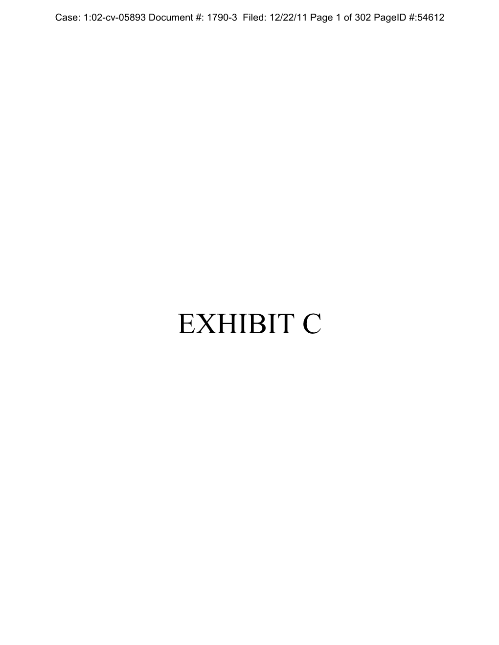 EXHIBIT C Household Securities Litigation Verdictcase: Fund 1:02-Cv-05893 Document #: 1790-3 Filed: 12/22/11 Page 2 of 302 Pageid #:54613 Lead Case No