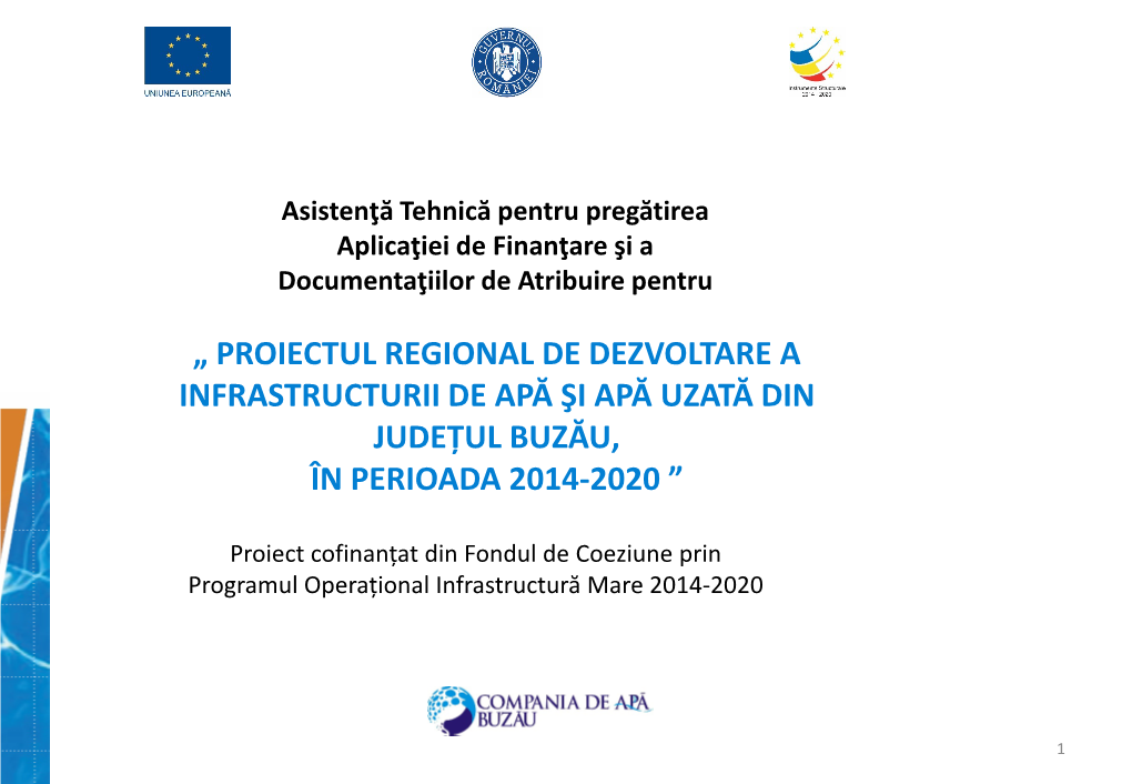 Proiectul Regional De Dezvoltare a Infrastructurii De Apă Şi Apă Uzată Din Județul Buzău, În Perioada 2014-2020 ”