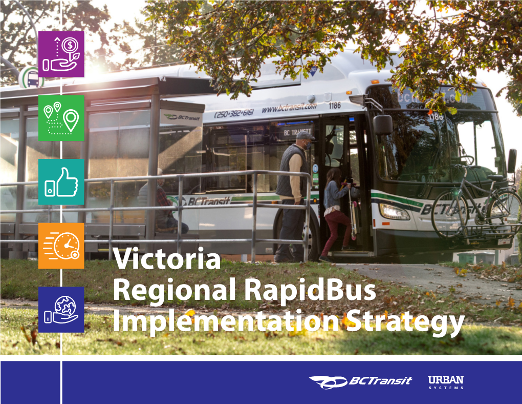 Victoria Regional Rapidbus Implementation Strategy ACKNOWLEDGEMENTS