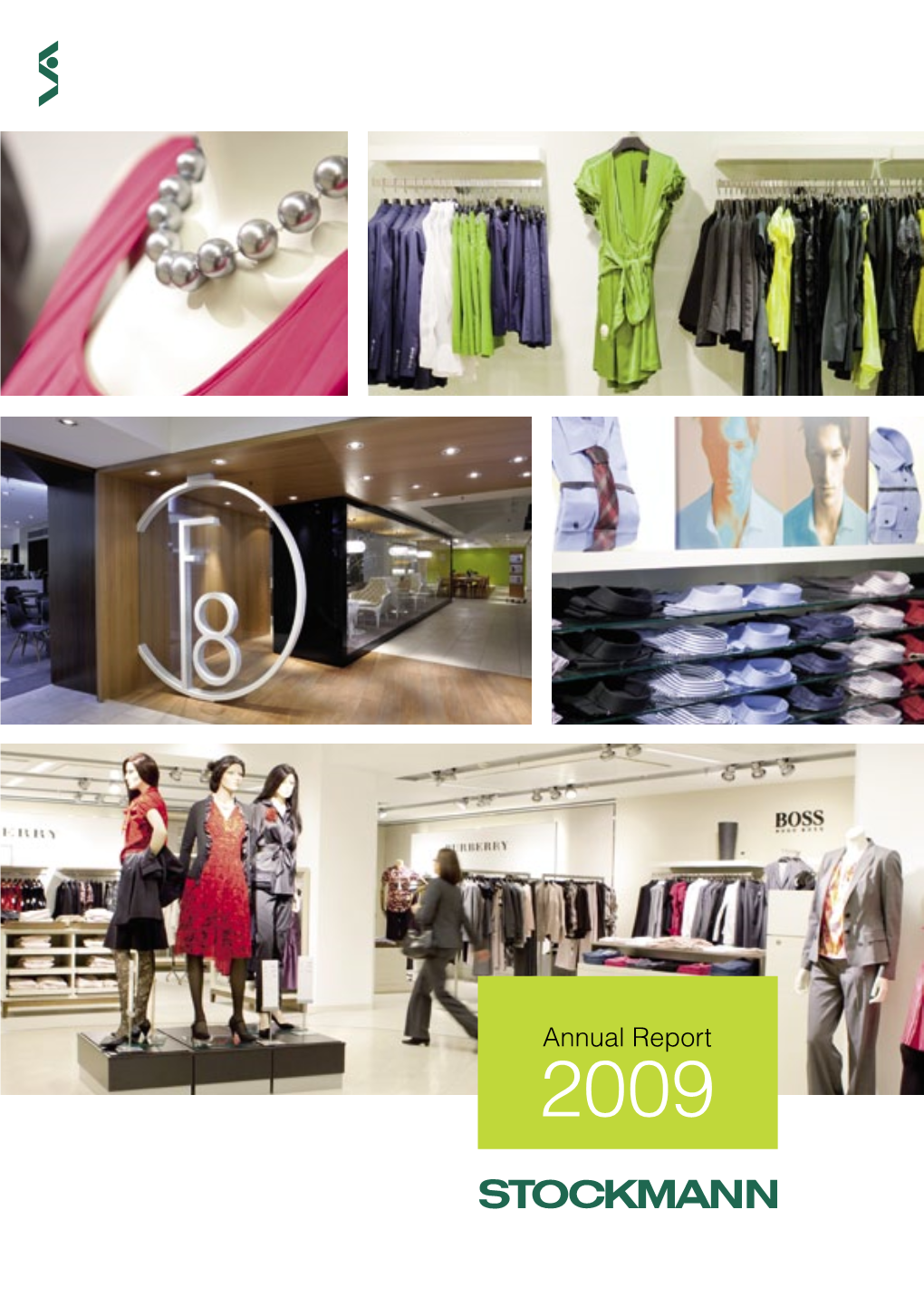 Annual Report 2009 Stockmann Group’S Core Values