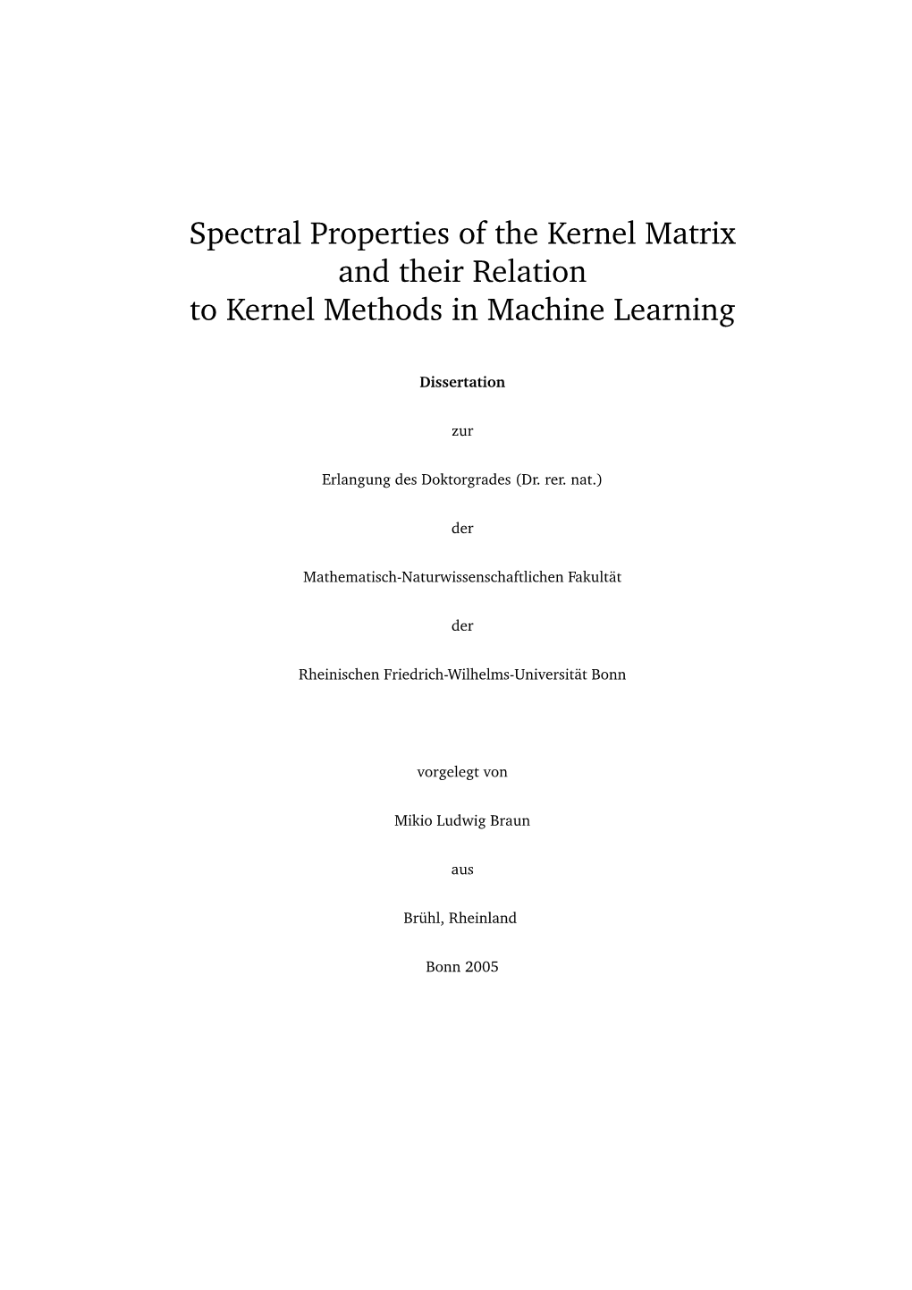 Spectral Properties of the Kernel Matrix and Their Relation to Kernel Methods in Machine Learning