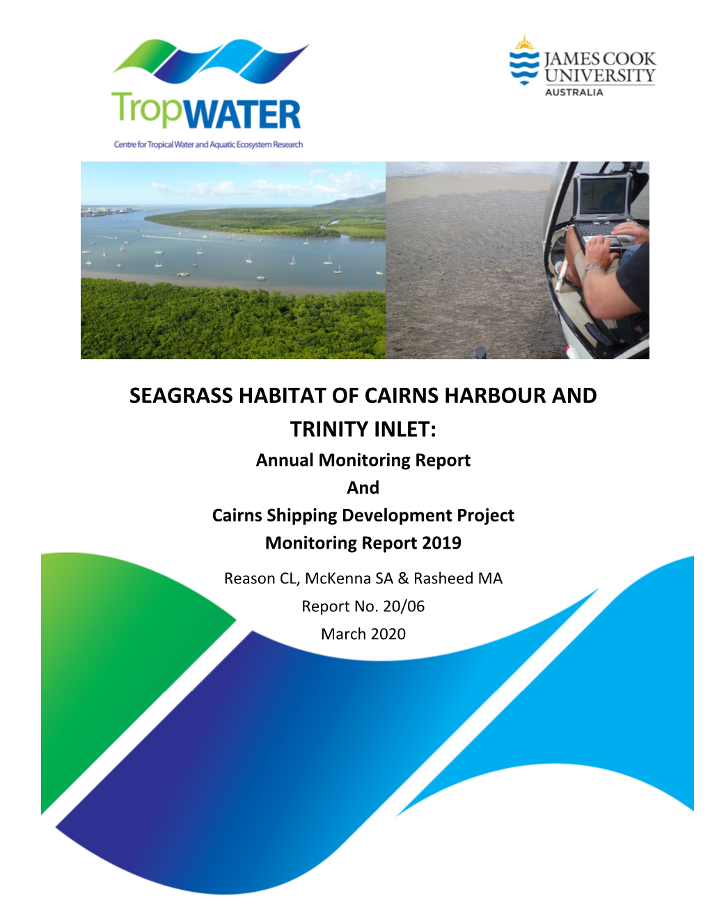 SEAGRASS HABITAT of CAIRNS HARBOUR and TRINITY INLET: Annual Monitoring Report and Cairns Shipping Development Project Monitoring Report 2019