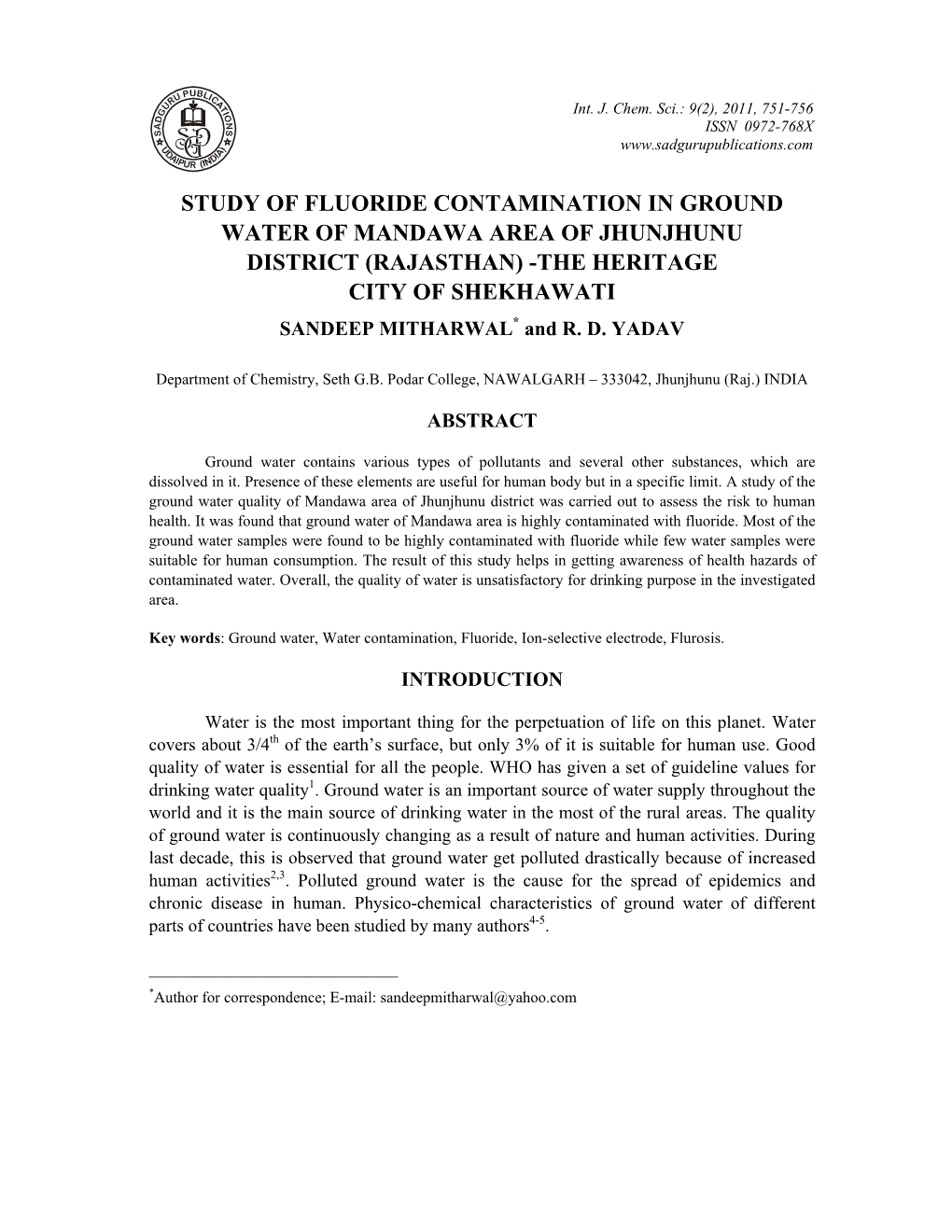 STUDY of FLUORIDE CONTAMINATION in GROUND WATER of MANDAWA AREA of JHUNJHUNU DISTRICT (RAJASTHAN) -THE HERITAGE CITY of SHEKHAWATI SANDEEP MITHARWAL* and R