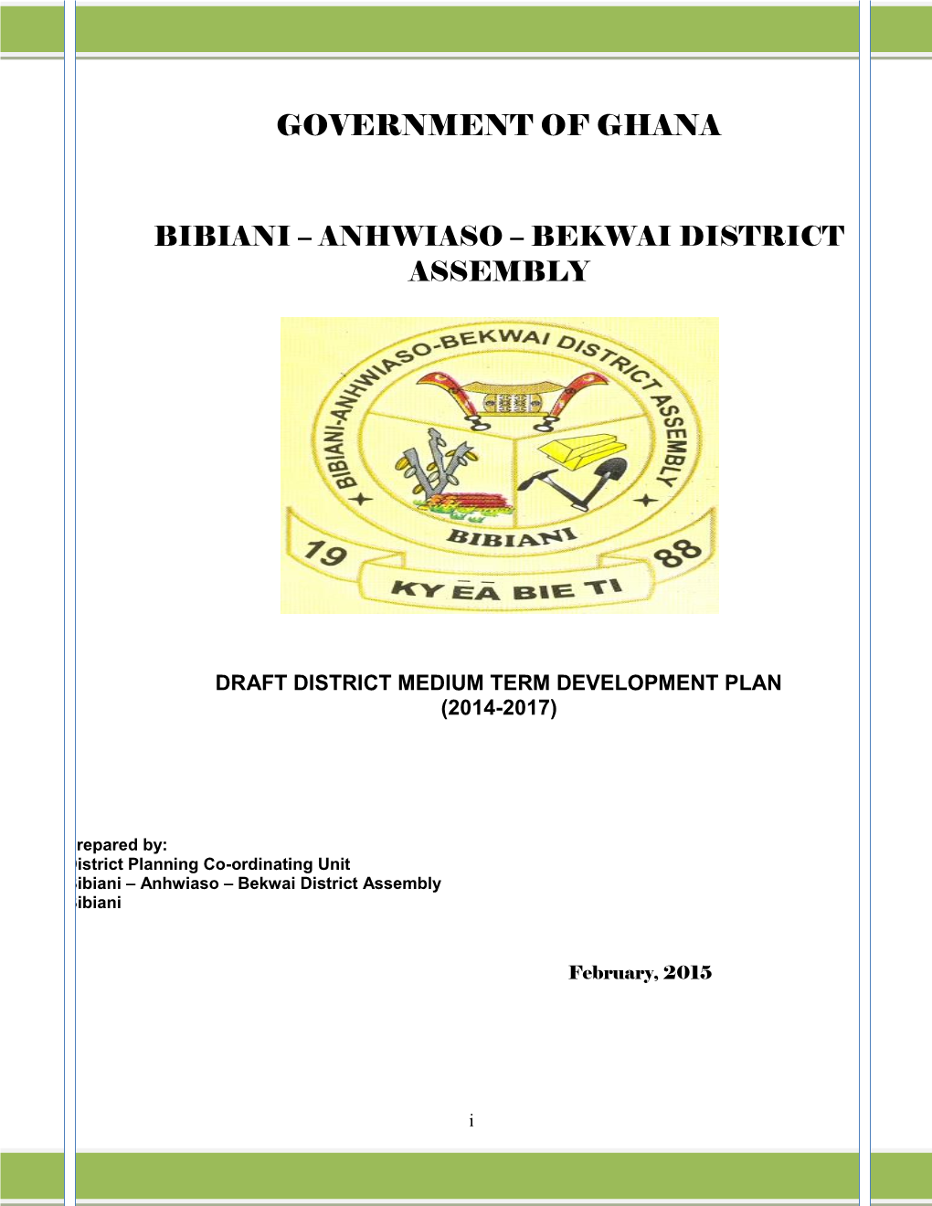 Table 4.1: Logical Framework of the Bibiani-Anhwiaso-Bekwai District Assembly