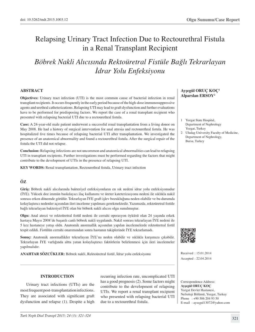 Relapsing Urinary Tract Infection Due to Rectourethral Fistula in a Renal