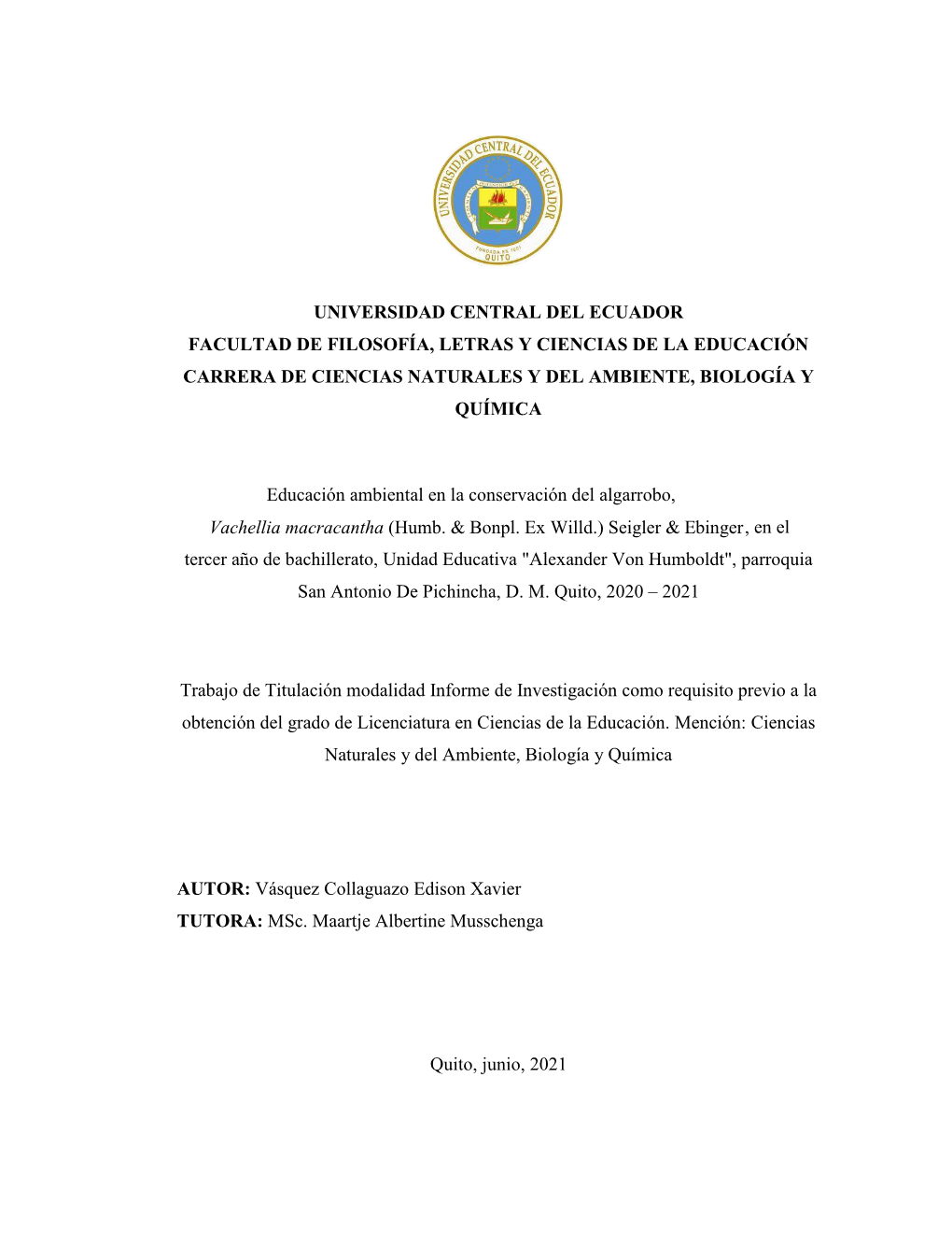 Trabajo De Titulación Modalidad Informe De Investigación Como Requisito Previo a La Obtención Del Grado De Licenciatura En Ciencias De La Educación