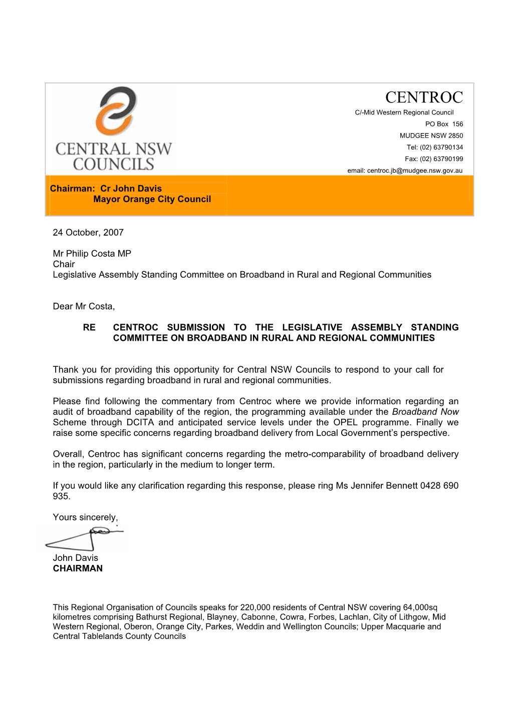 CENTROC C/-Mid Western Regional Council PO Box 156 MUDGEE NSW 2850 Tel: (02) 63790134 Fax: (02) 63790199 Email: Centroc.Jb@Mudgee.Nsw.Gov.Au