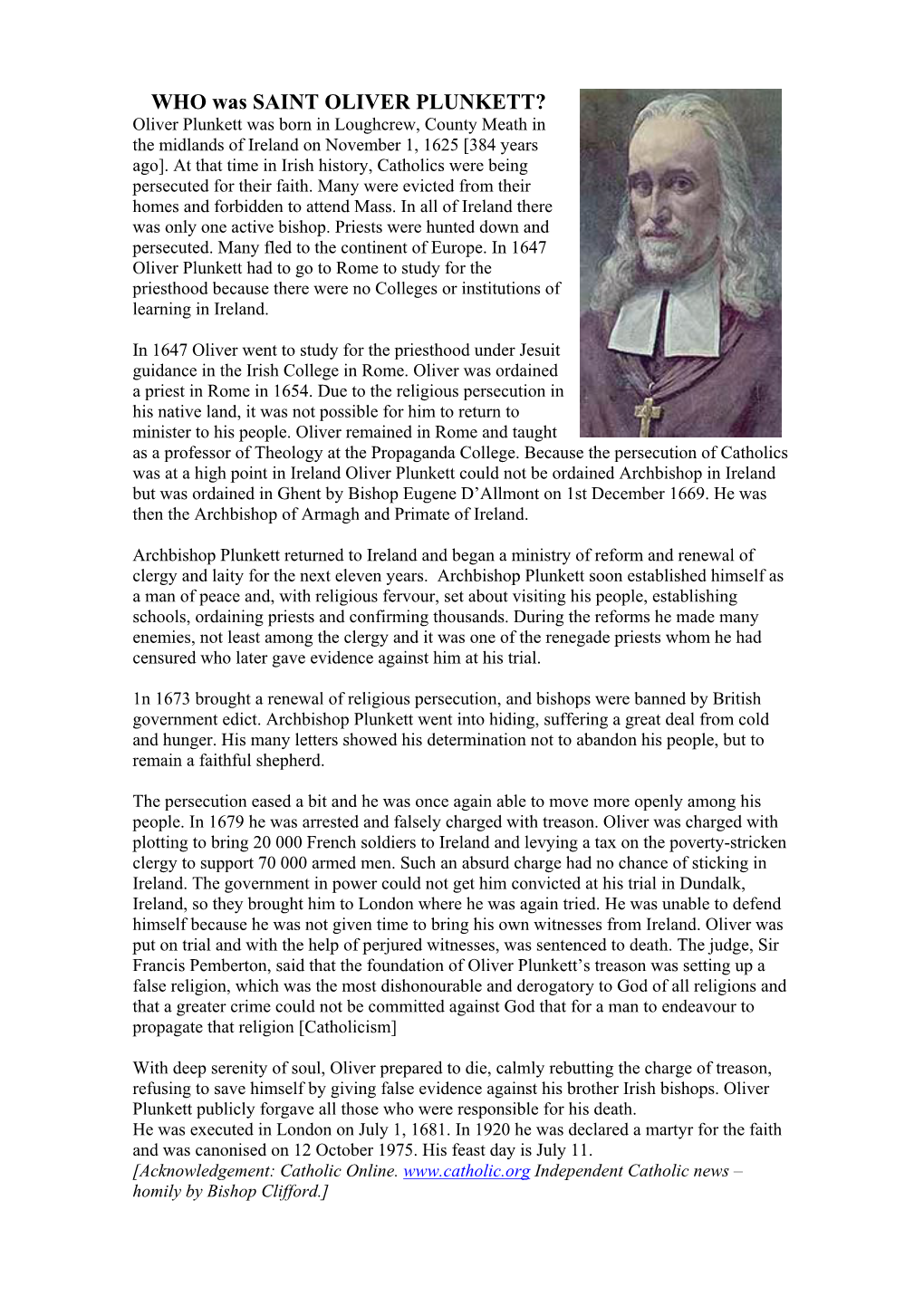 WHO Was SAINT OLIVER PLUNKETT? Oliver Plunkett Was Born in Loughcrew, County Meath in the Midlands of Ireland on November 1, 1625 [384 Years Ago]