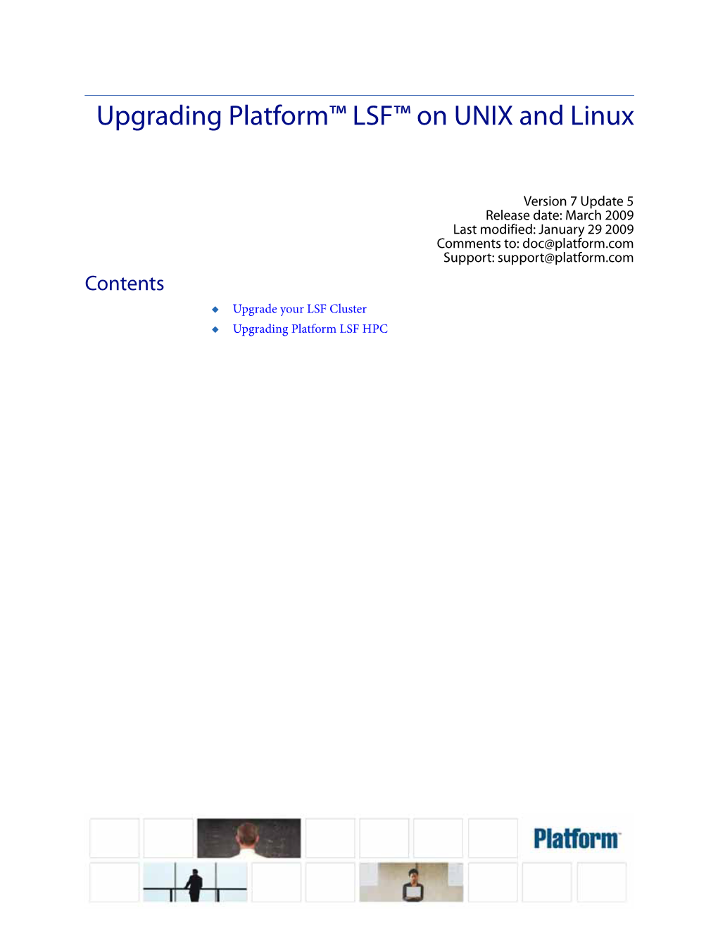 Upgrading Platform LSF on UNIX and Linux 2 If You Have the Platform Management Console Installed, Shut It Down