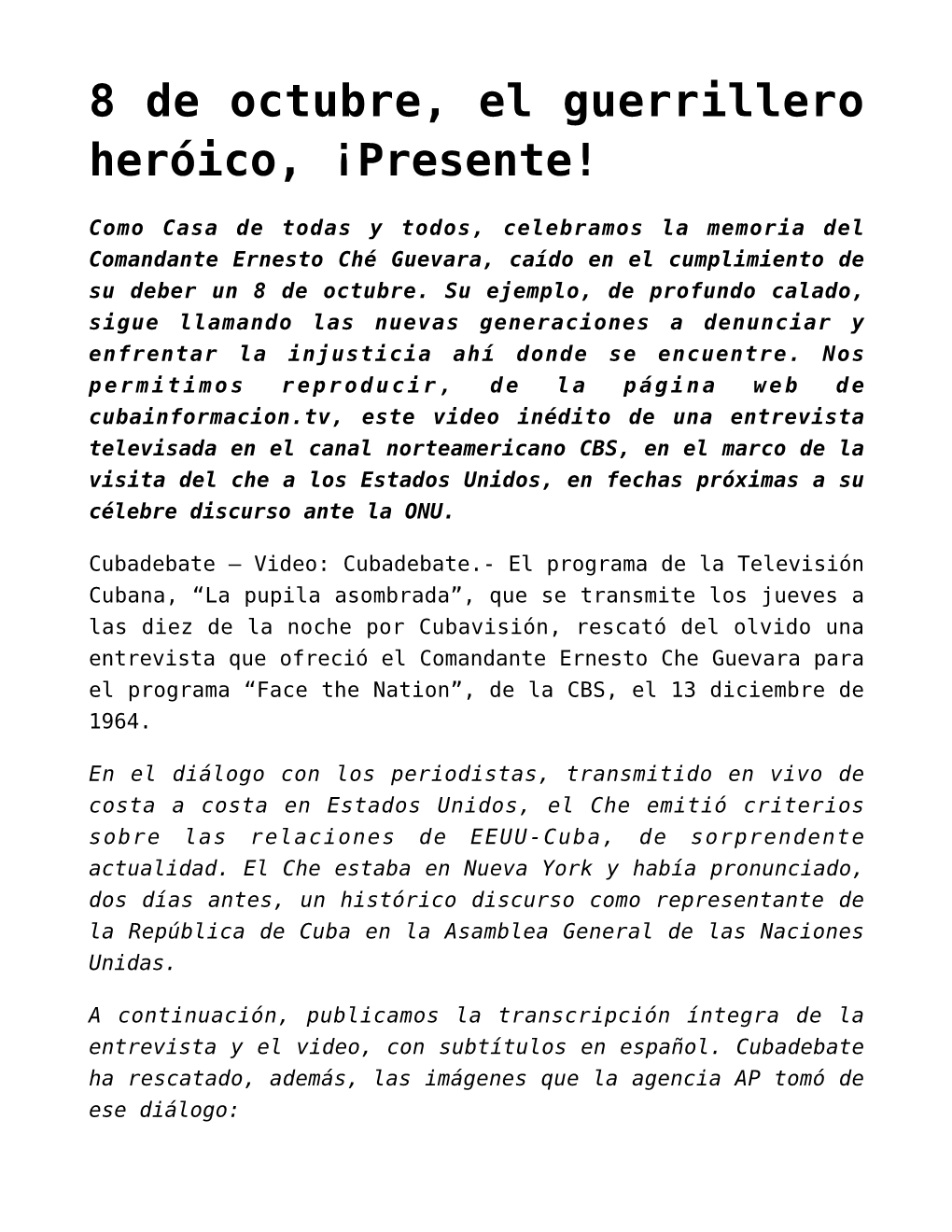 8 De Octubre, El Guerrillero Heróico, ¡Presente!