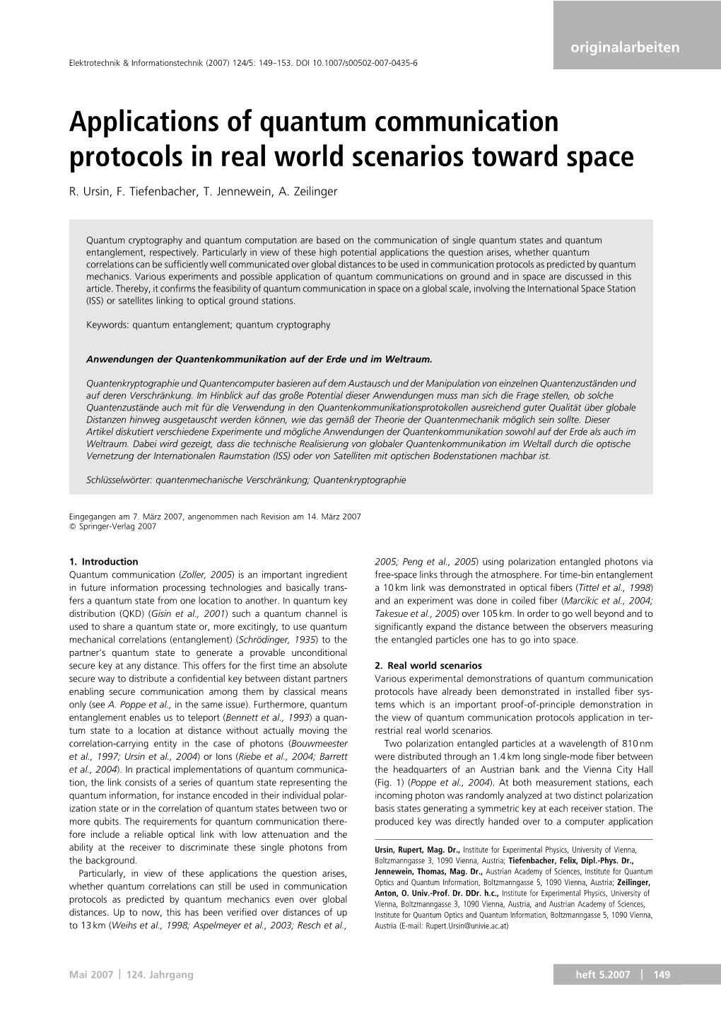 Applications of Quantum Communication Protocols in Real World Scenarios Toward Space