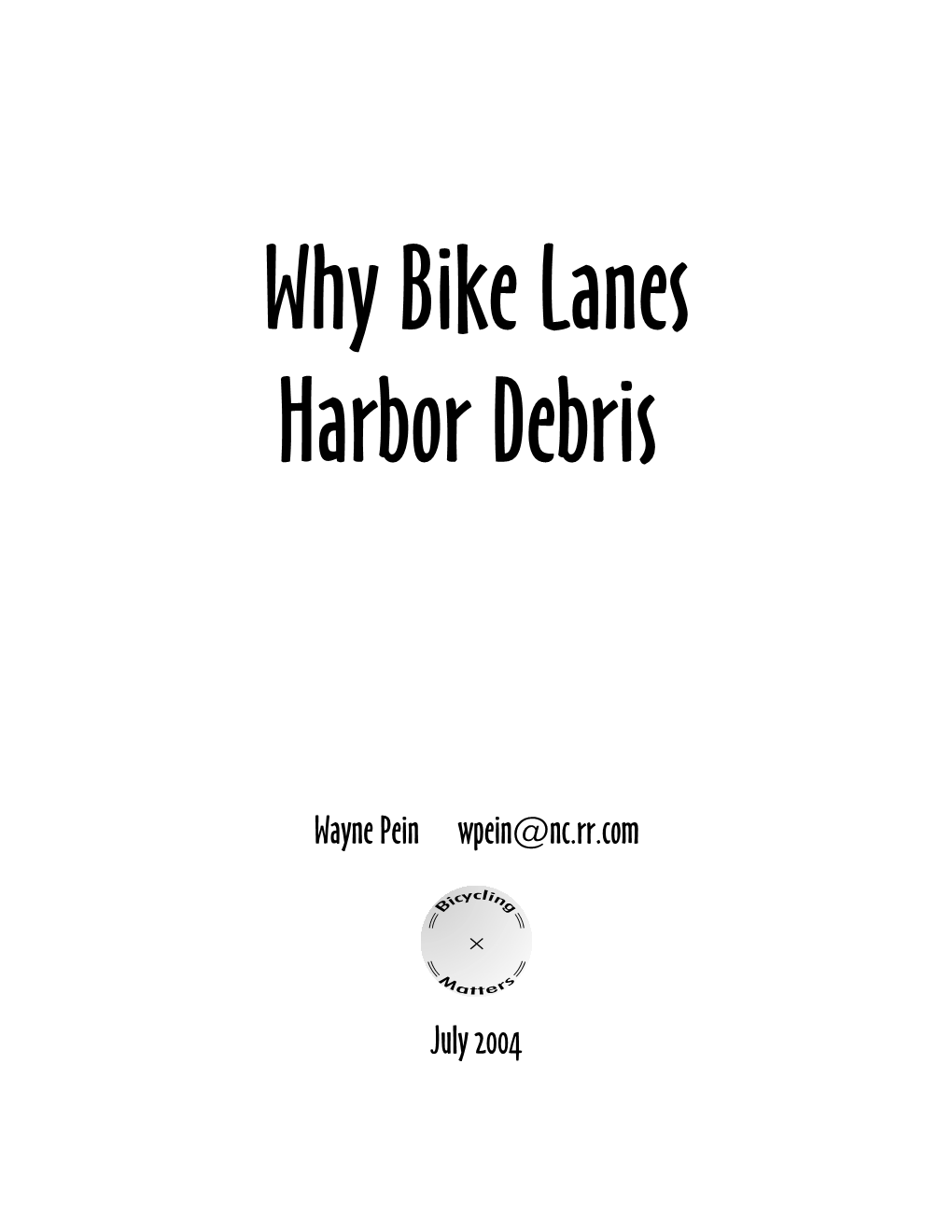 Why Bike Lanes Harbor Debris