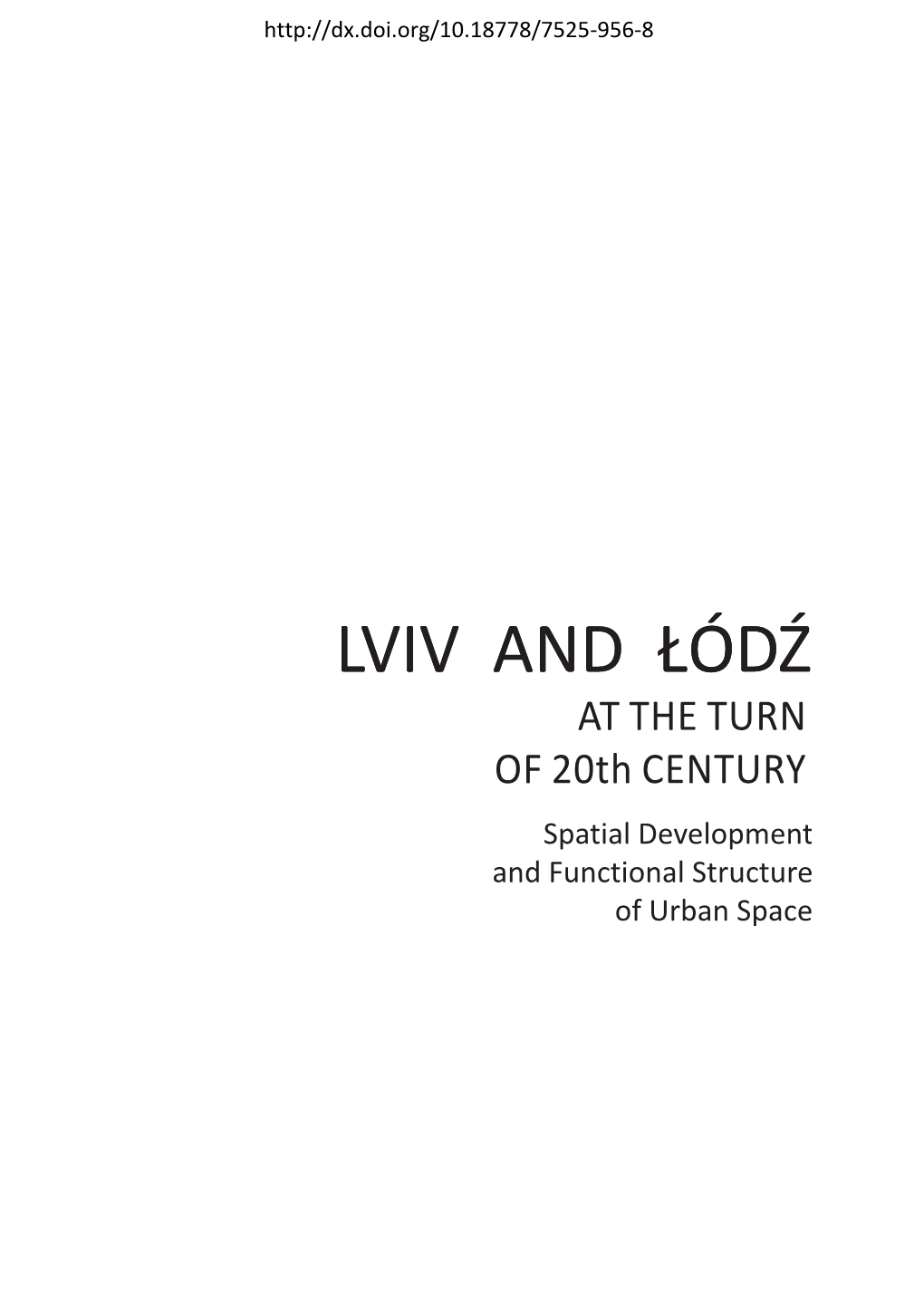 Lviv and Łódź at the Turn of 20Th Century. Spatial Development And