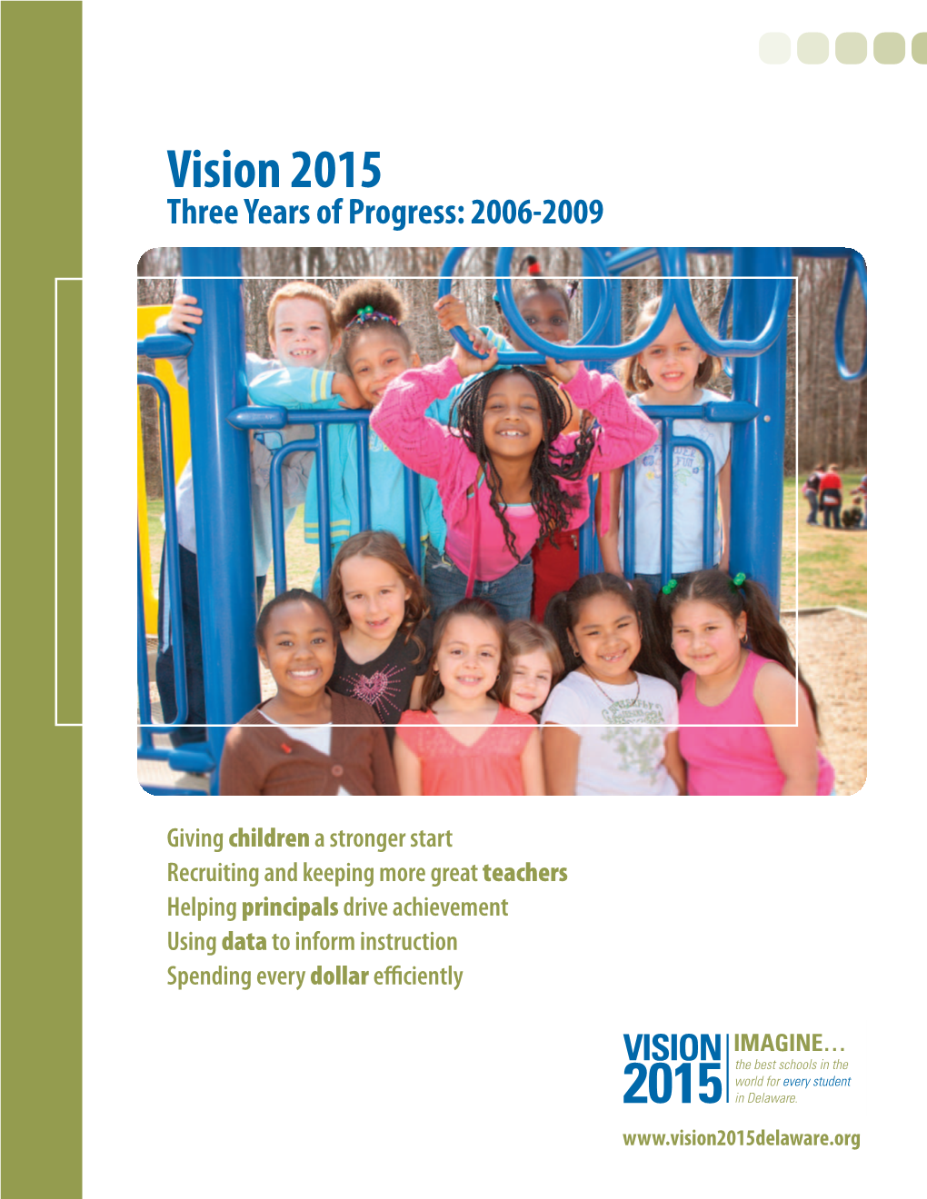 Vision 2015 Three Years of Progress: 2006-2009