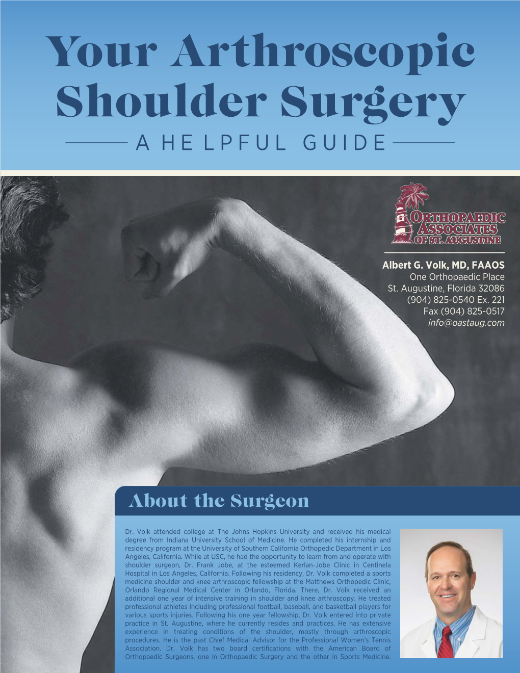 Your Arthroscopic Shoulder Surgery a HE LPFUL G UIDE