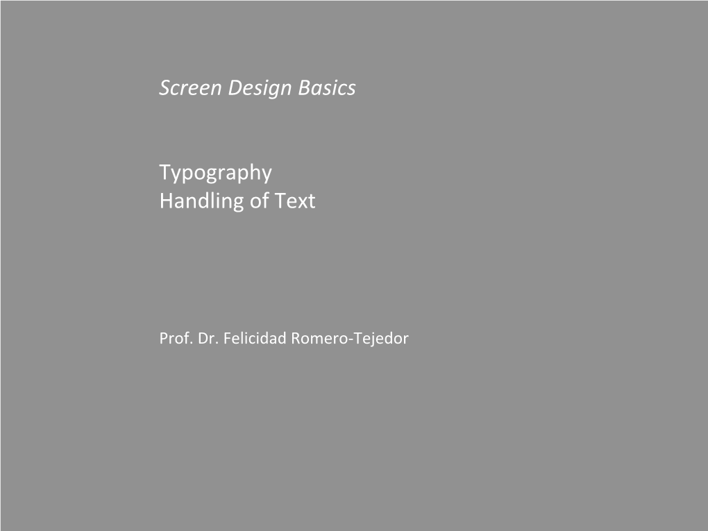 Screen Design Basics Typography Handling of Text