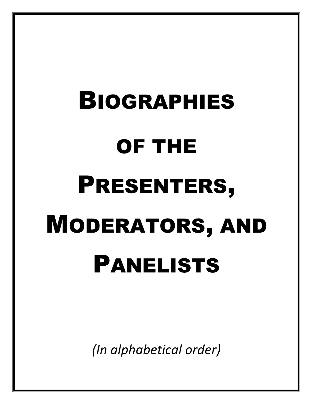 Biographies of the Presenters, Moderators, and Panelists