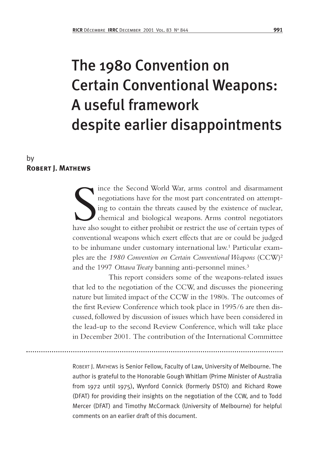 The 1980 Convention on Certain Conventional Weapons: a Useful Framework Despite Earlier Disappointments by Robert J