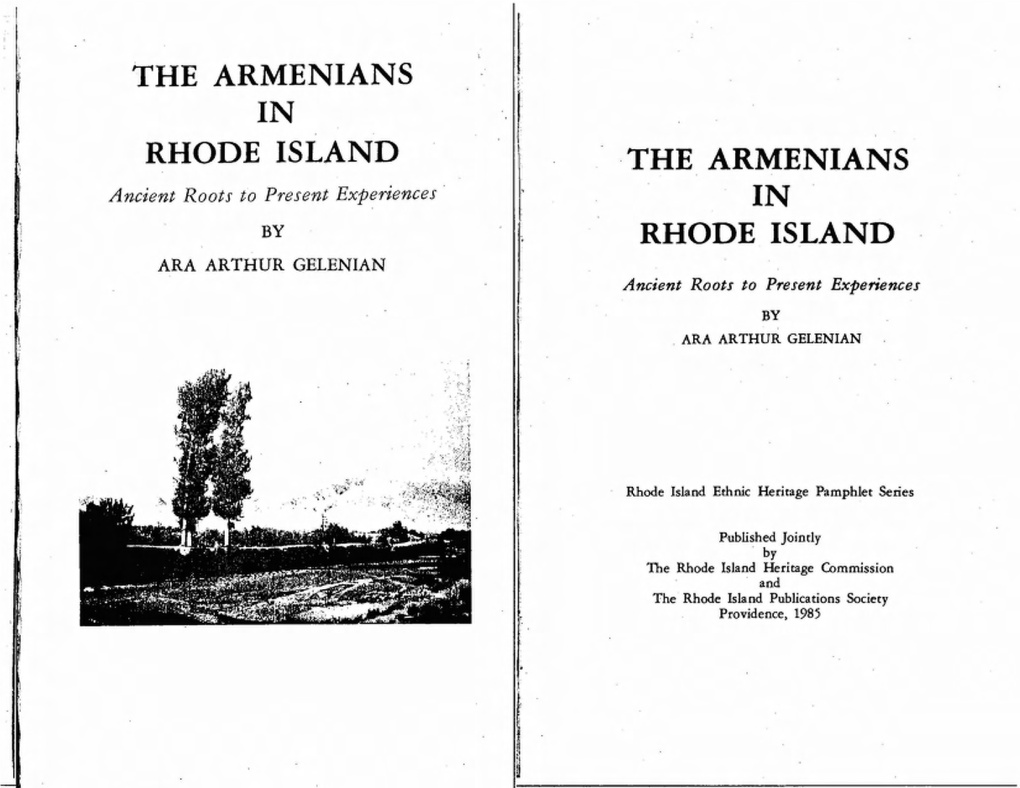 THE ARMENIANS in RHODE ISLAND the ARMENIANS Ancient Roots to Present Experiences· in by RHODE ISLAND ARA ARTHUR GELENIAN Ancient Roots to Present Experiences