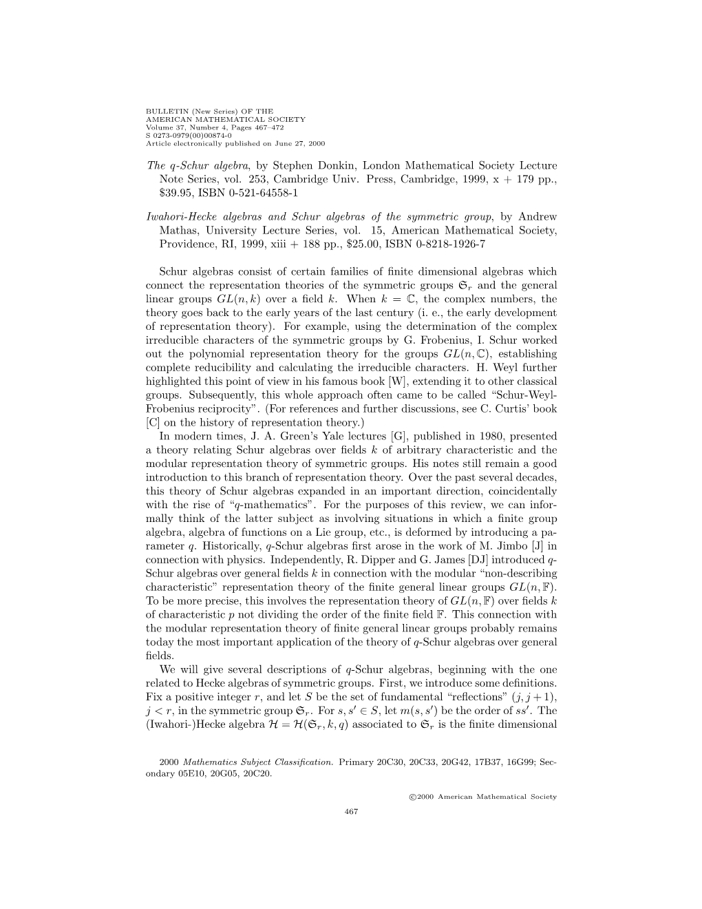 The Q-Schur Algebra , by Stephen Donkin, London Mathematical Society Lecture Note Series, Vol. 253, Cambridge Univ. Press, Cambr