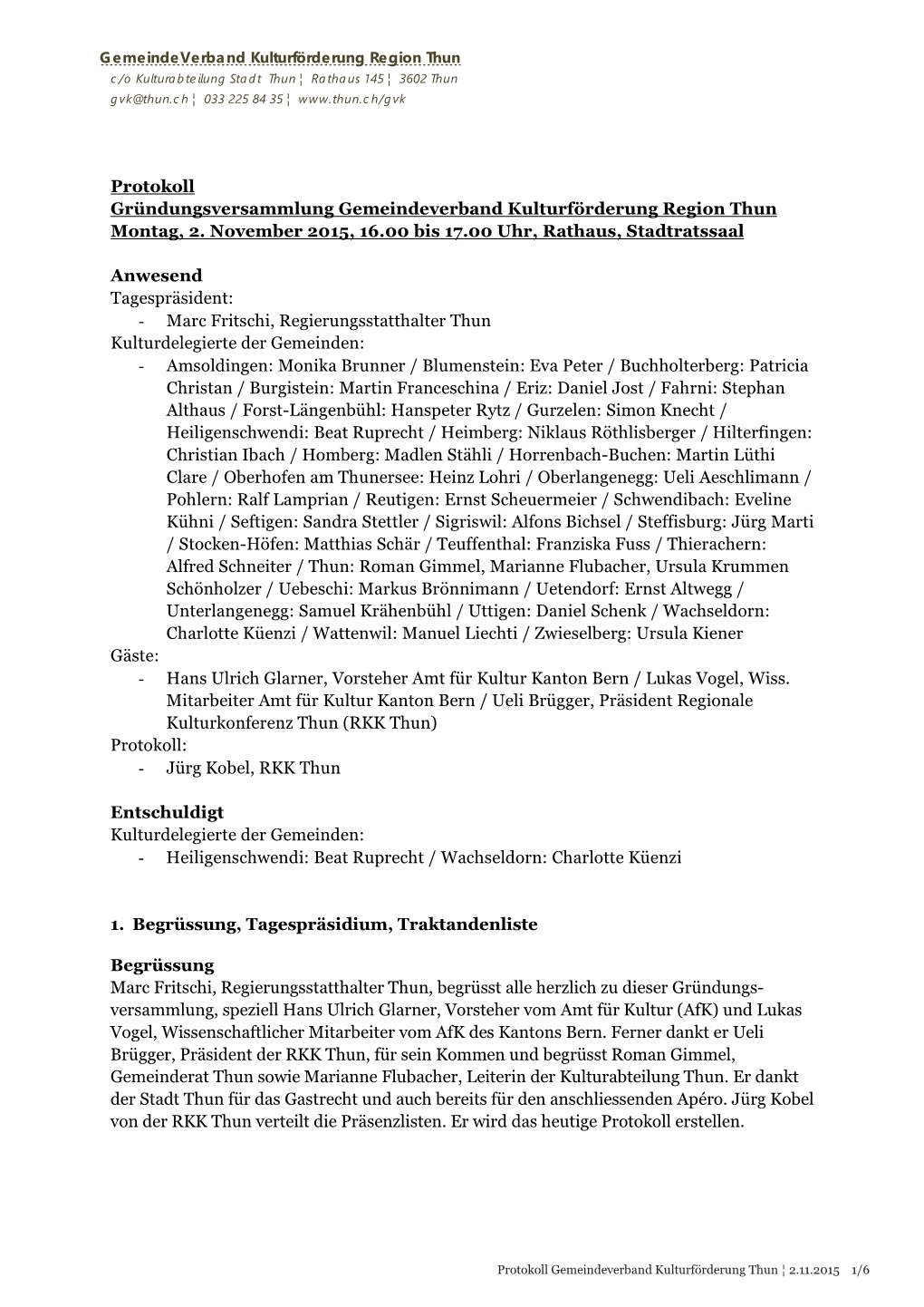 Protokoll Gründungsversammlung Gemeindeverband Kulturförderung Region Thun Montag, 2