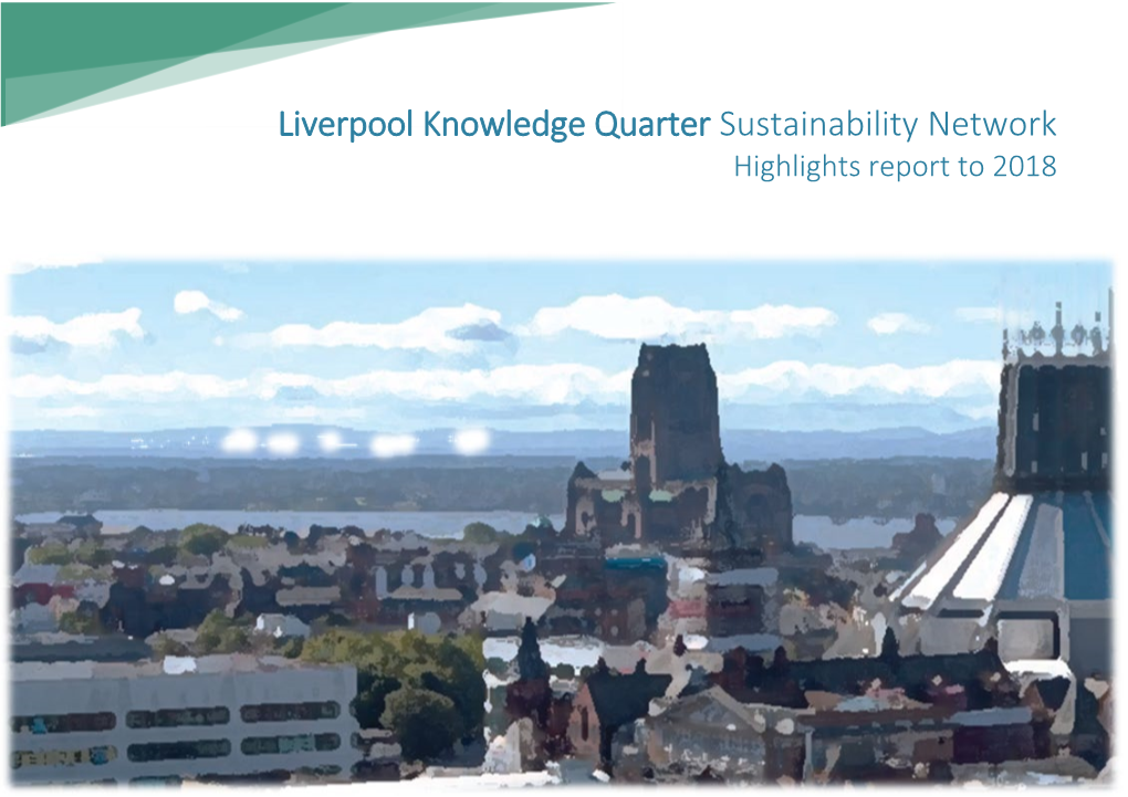 Liverpool Knowledge Quarter Sustainability Network Highlights Report to 2018