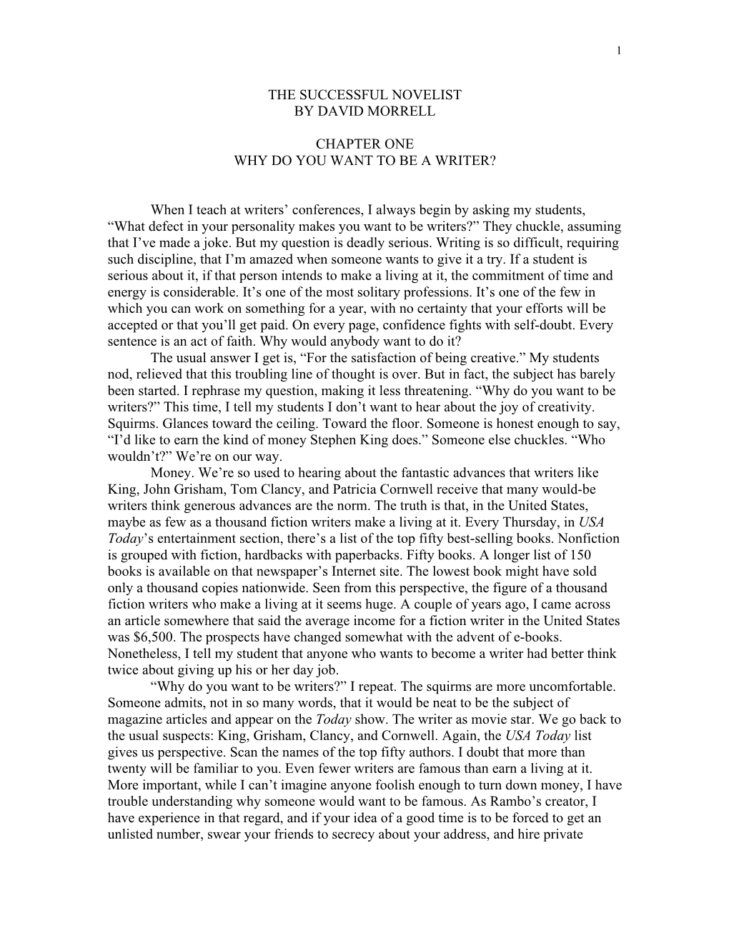 THE SUCCESSFUL NOVELIST by DAVID MORRELL CHAPTER ONE WHY DO YOU WANT to BE a WRITER? When I Teach at Writers' Conferences