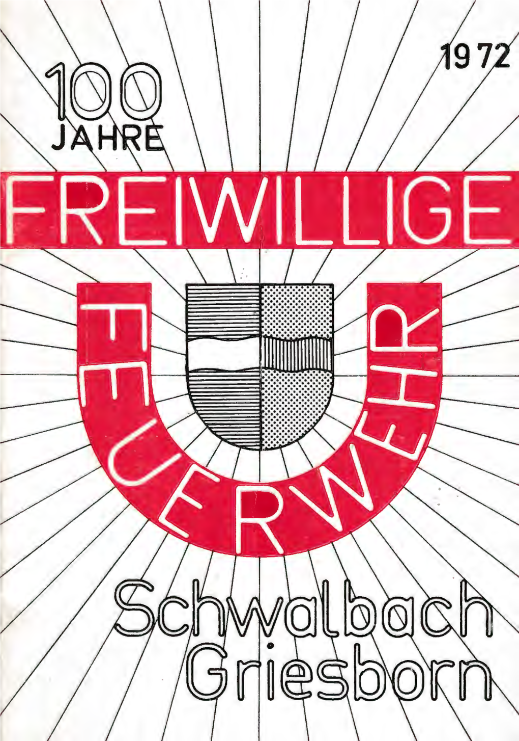 1972 100 Jahre Feuerwehr Schwalbach-Griesborn