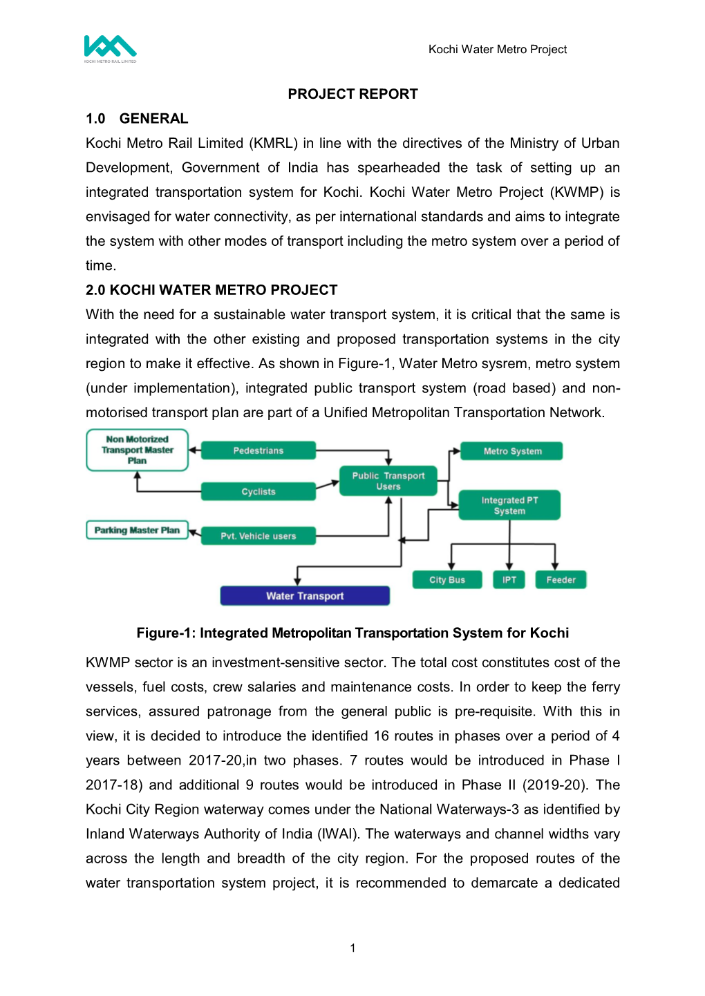 PROJECT REPORT 1.0 GENERAL Kochi Metro Rail Limited (KMRL)