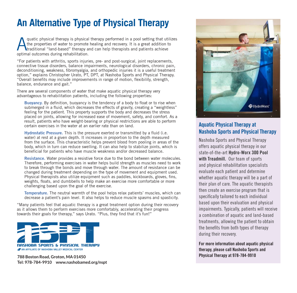 Aquatic Therapy Will Be a Part of Weights, Floats, and Dumbbells to Help Make an Exercise More Comfortable Or More Challenging Based Upon the Goal of the Exercise