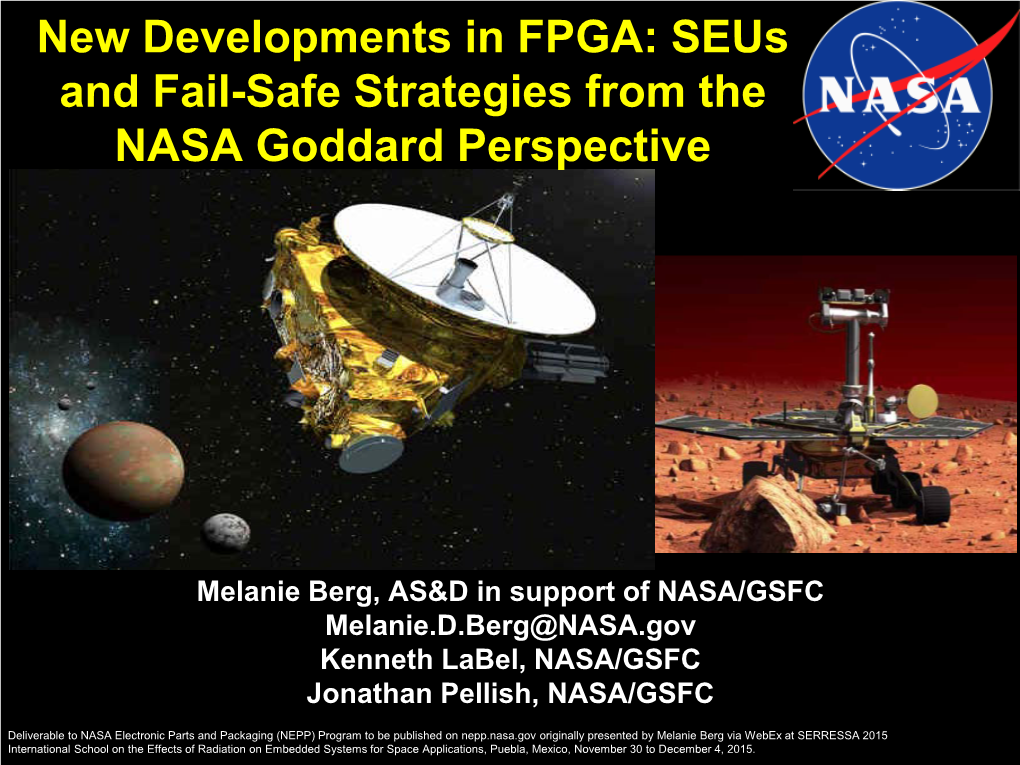 New Developments in FPGA: Seus and Fail-Safe Strategies from the NASA Goddard Perspective