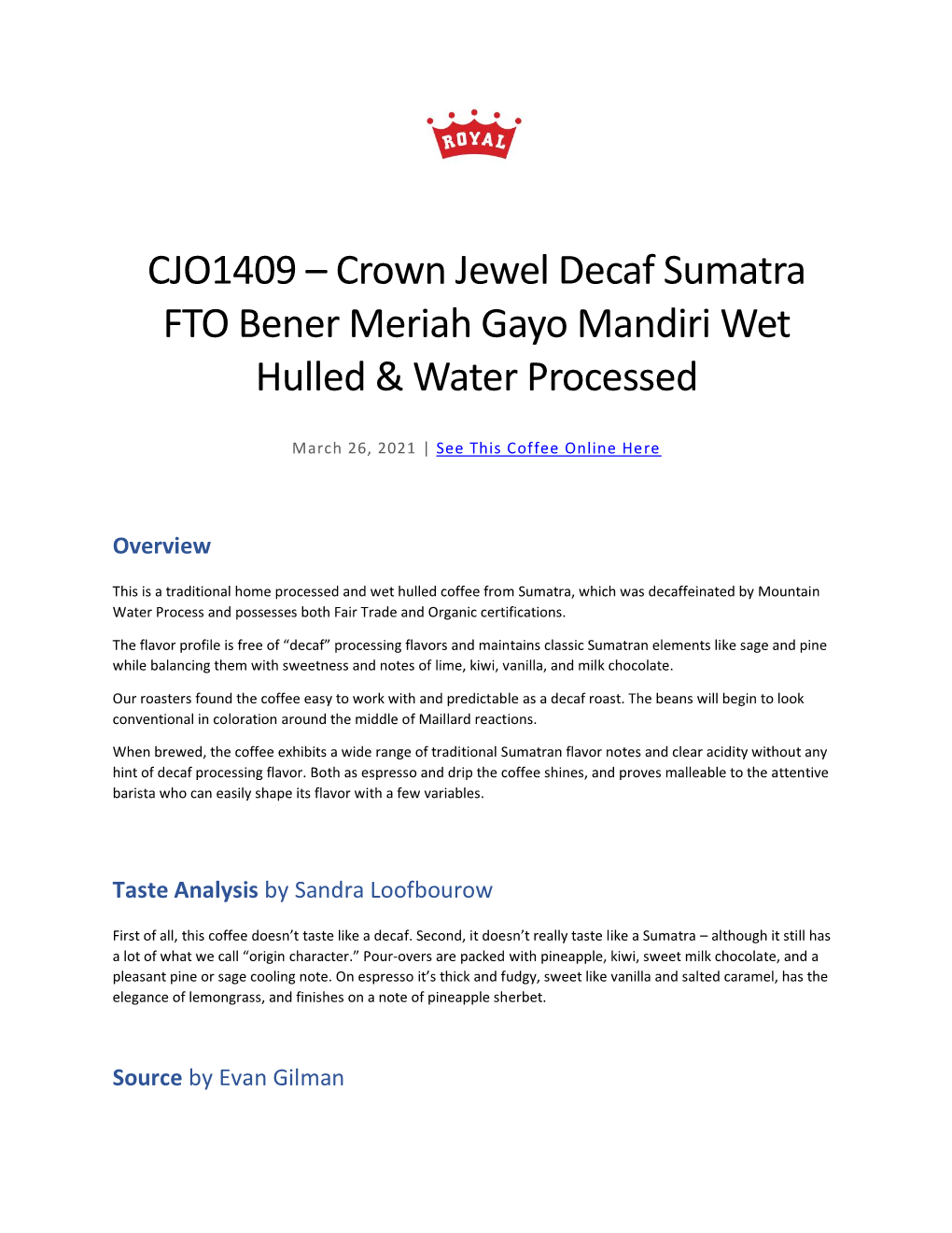 CJO1409 – Crown Jewel Decaf Sumatra FTO Bener Meriah Gayo Mandiri Wet Hulled & Water Processed