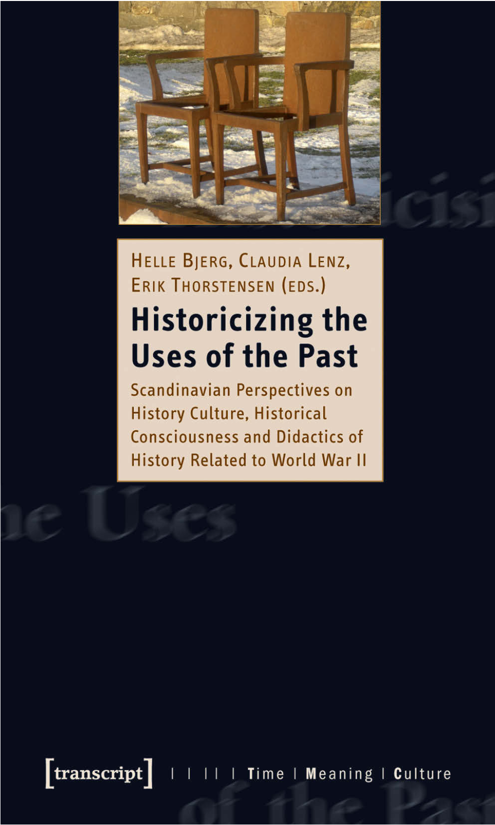 Scandinavian Perspectives on History Culture, Historical Consciousness and Didactics of History Related to World War II