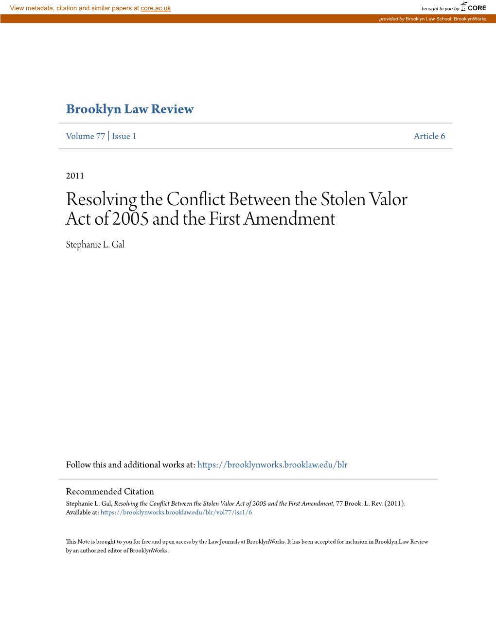 Resolving the Conflict Between the Stolen Valor Act of 2005 and the First Amendment Stephanie L