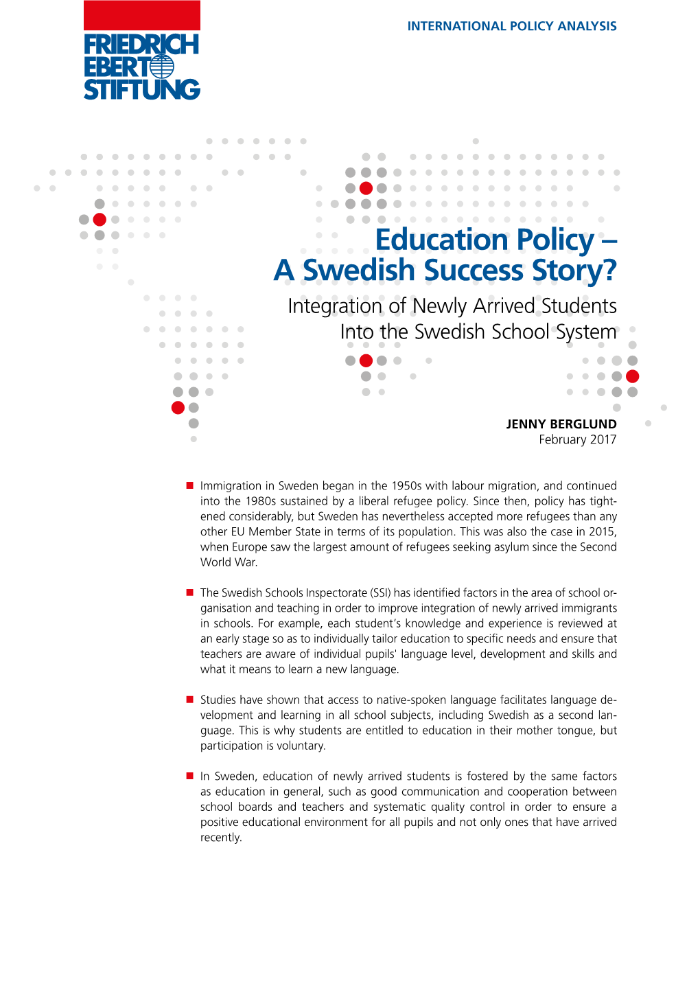 Education Policy – a Swedish Success Story? Integration of Newly Arrived Students Into the Swedish School System