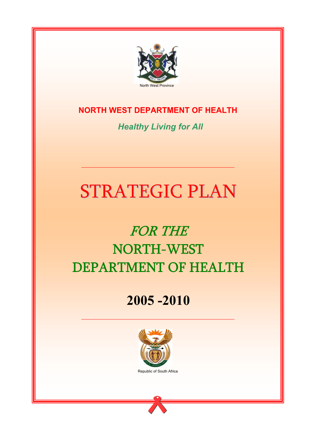 Strategic Plan for the North West Provincial Department of Health (Nwdoh) for the Period 2005/06 to 2008/09 Financial Year
