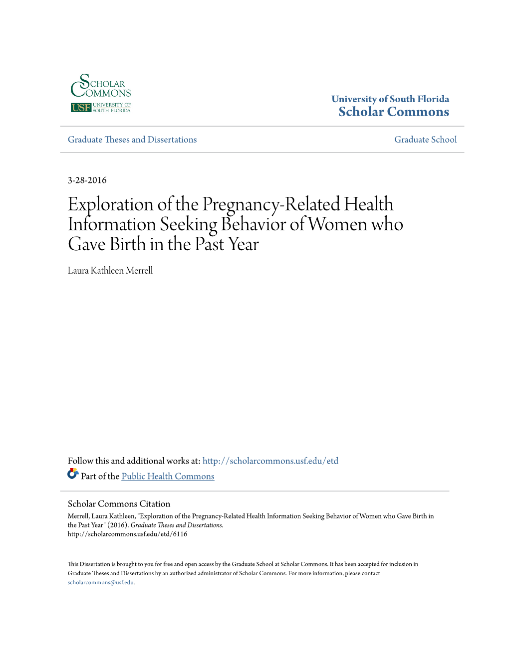 Exploration of the Pregnancy-Related Health Information Seeking Behavior of Women Who Gave Birth in the Past Year Laura Kathleen Merrell